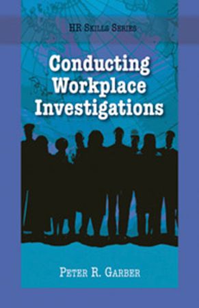 Conducting Workplace Investigations| Management Learning Resources