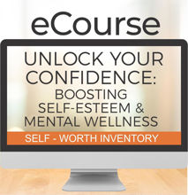 Picture of Unlock Your Confidence: Boosting Self-Esteem & Mental Health/Wellness - eCourse