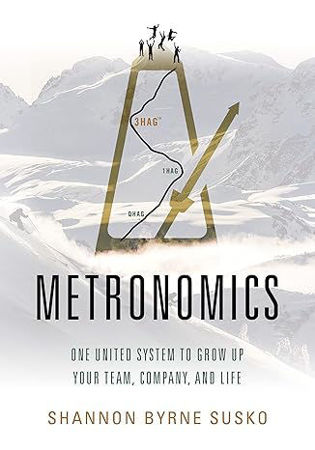 Picture of Metronomics: One United System to Grow Up Your Team, Company, and Life