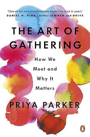 Picture of The Art of Gathering: How We Meet and Why It Matters